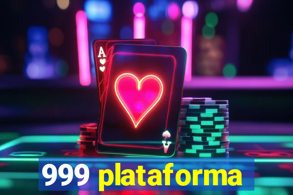 999 plataforma